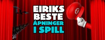 Eiriks beste åpninger i spill