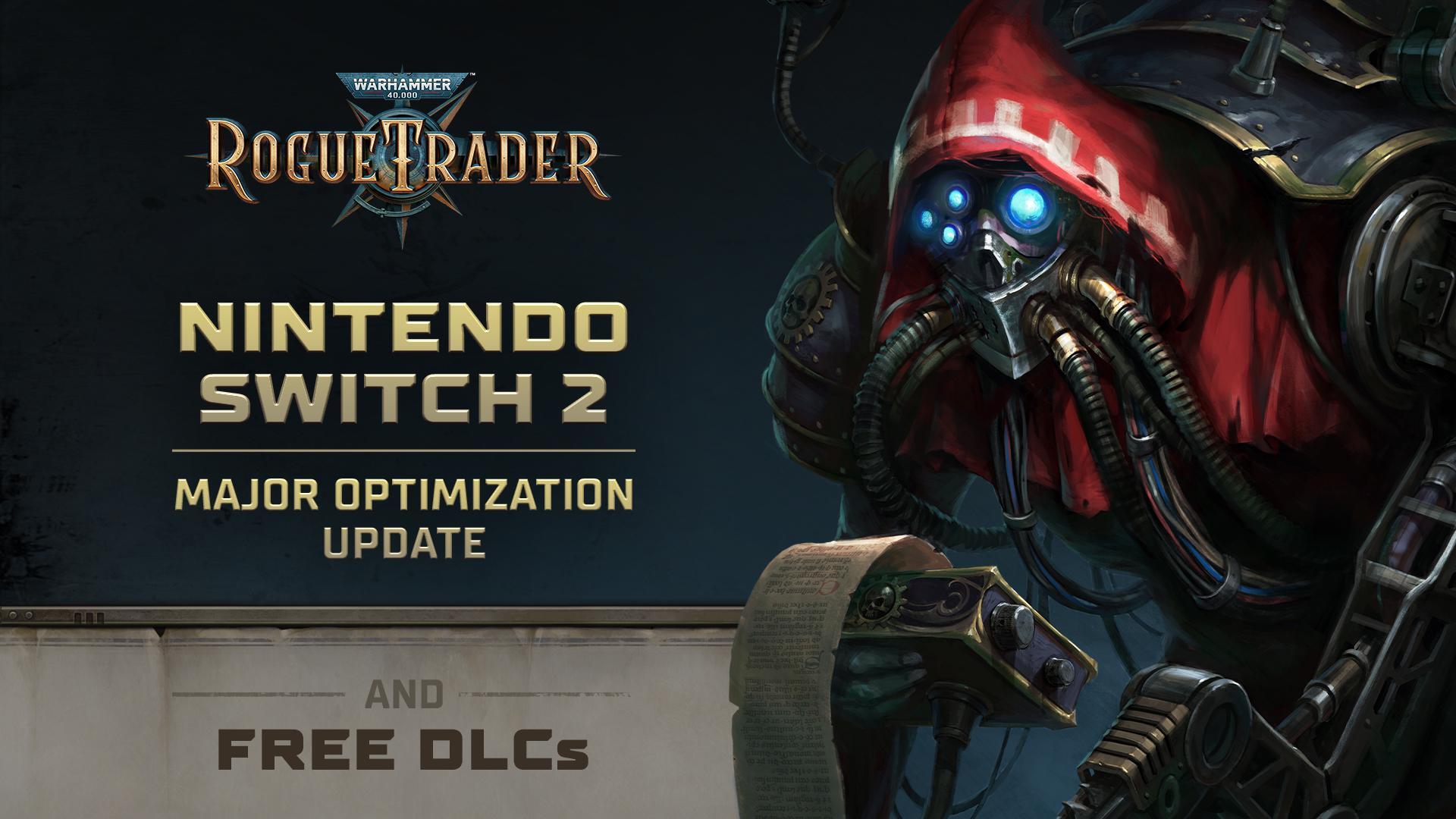 Warhammer 40,000: Rogue Trader Utvikleren gjør alle DLC-ene gratis på Nintendo Switch 2 etter en vanskelig lansering